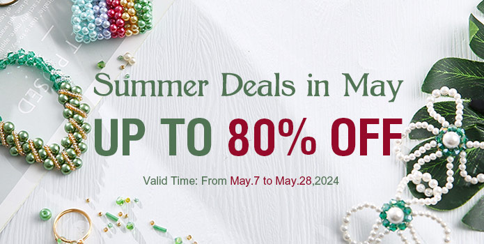 Summer Deals in May. Up to 80% OFF on Beads and Supplies for Jewelry Making