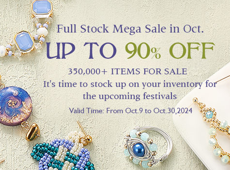 Huge Sale in Oct. Up to 90% OFF on Beads and Supplies for Jewelry Making