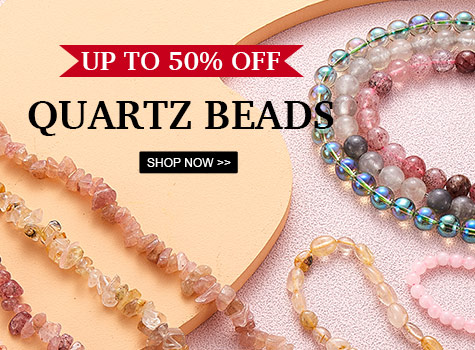 Up to 50% OFF Quartz Beads