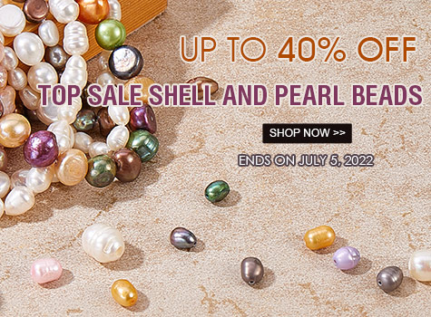 Top Sale Shell and Pearl Beads     Up to 40% OFF